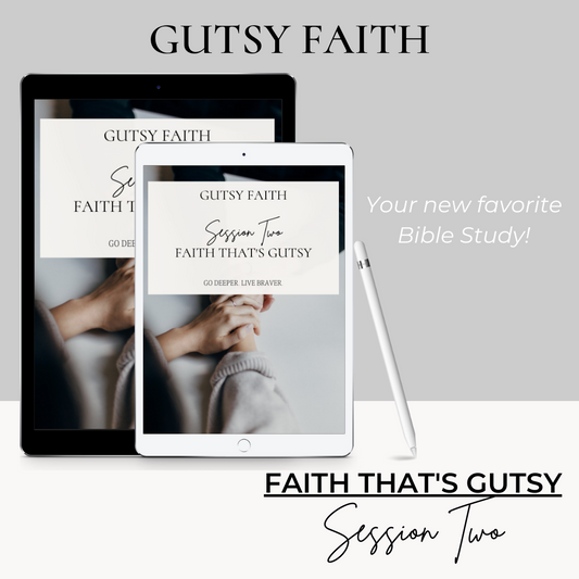 Faith That's Gutsy: Bible Study Session 2 (Digital Download)